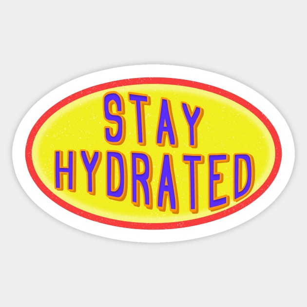 Stay  hydrated love water h2o Sticker by Captain-Jackson